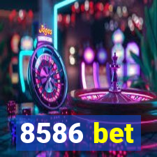 8586 bet